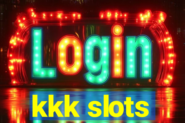 kkk slots